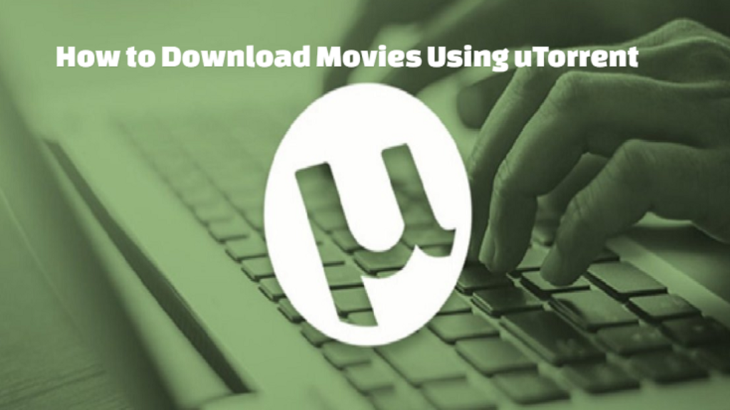 How to download movies using uTorrent 5